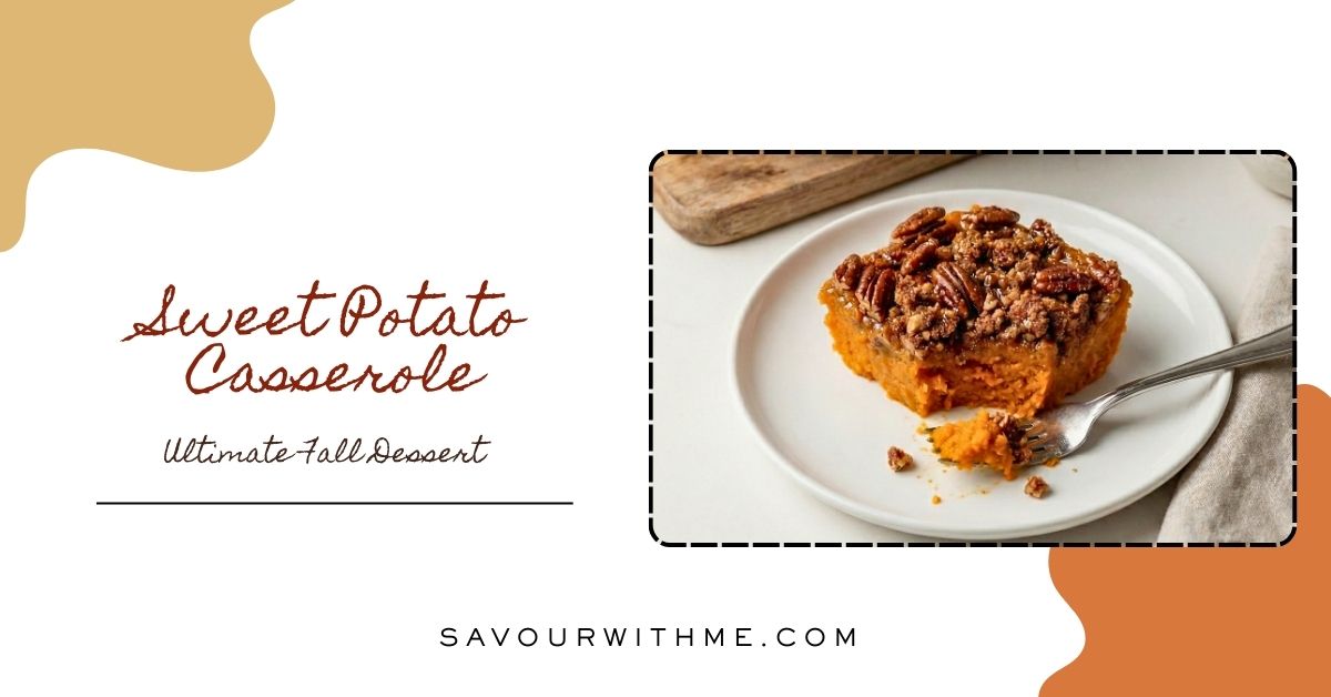 Sweet potato casserole recipe - featured image
