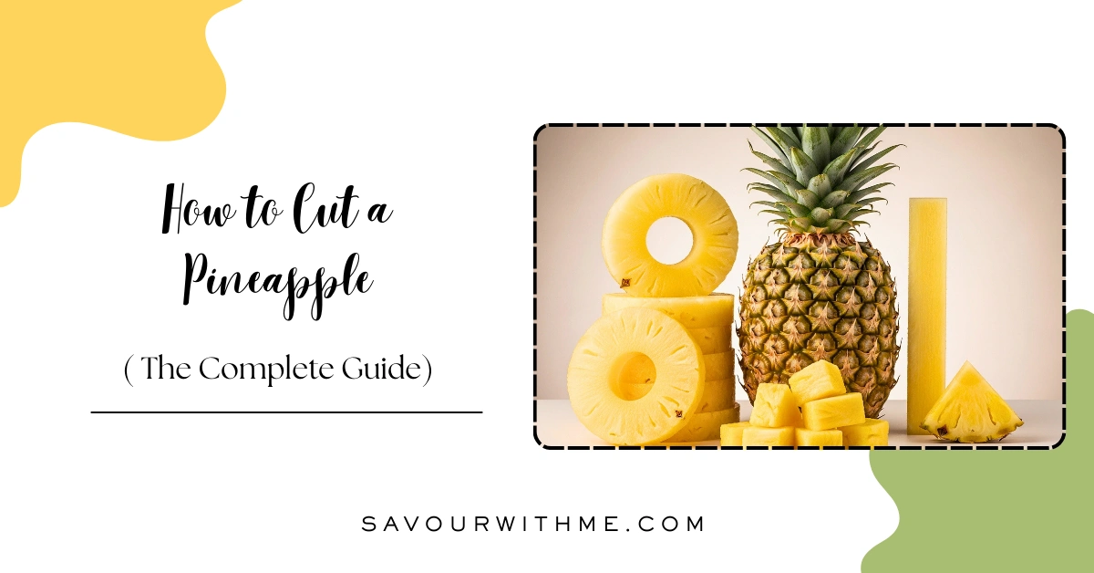 How to Cut a Pineapple The Complete Guide feature image