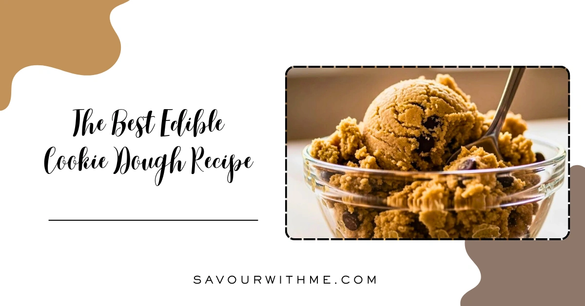 The Best Edible Cookie Dough Recipe featured image