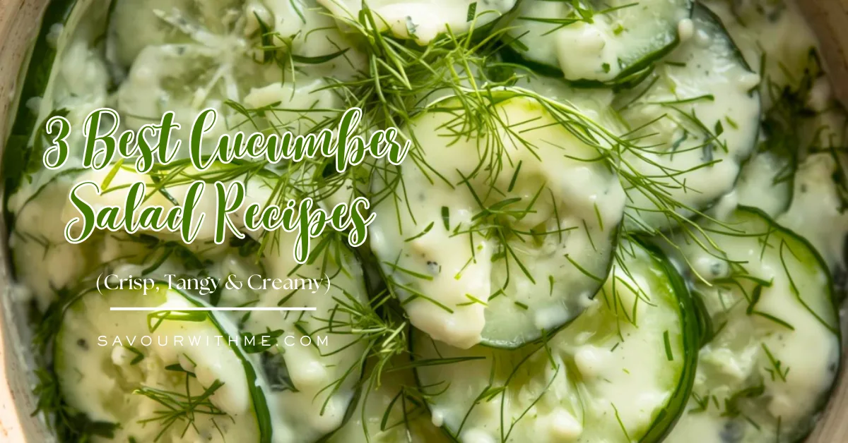 3 Best Cucumber Salad Recipes (Crisp, Tangy & Creamy) - Featured Image