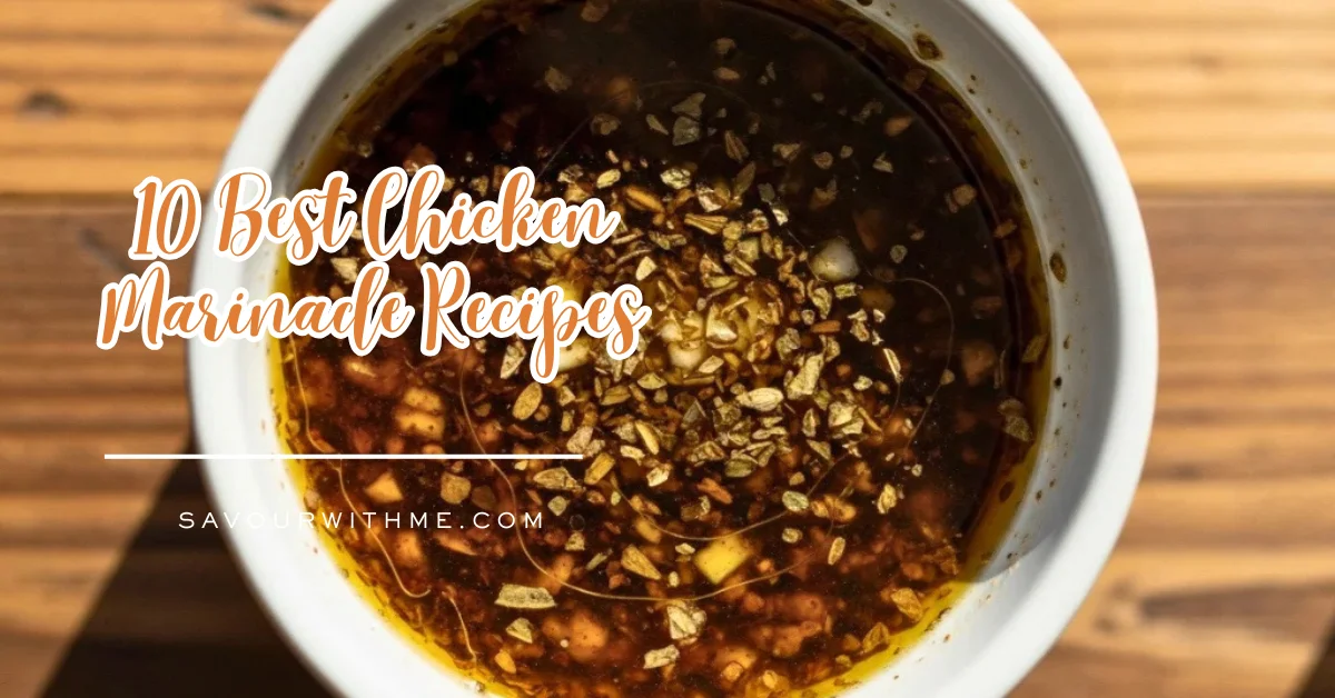 10 Best Chicken Marinade Recipes- featured image